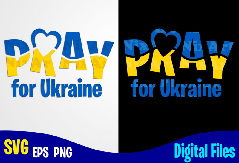 Pray for Ukraine phrase, Stand with Ukraine, Ukraine svg, Ukrainian flag svg, Patriotic Ukrainian design svg eps, png files for cutting machines and print t shirt designs for sale t-shirt