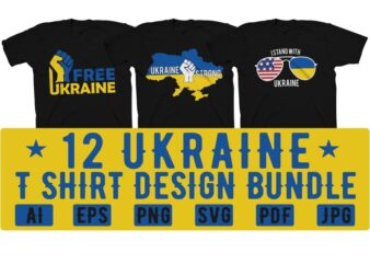 12 ukraine tshirt design bundle, ukraine t shirt design bundle, stand with ukraine, ukraine svg bundle, ukrainian flag svg, patriotic ukrainian design svg, ukraine support tshirt design, freedom ukraine, i