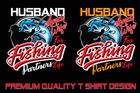 Husband And Wife For Fishing Partners Life T Shirt Design,Fishing