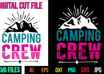 Camping Crew T Shirt Design,Camping Crew Svg Design