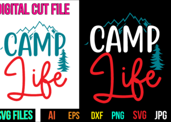 Camp Life T Shirt Design,Camp Life Svg Design