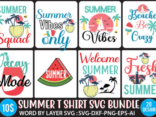 Summer t shirt design bundle,summer svg bundle,summer svg bundle quotes,summer svg cut file bundle,summer svg craft bundle