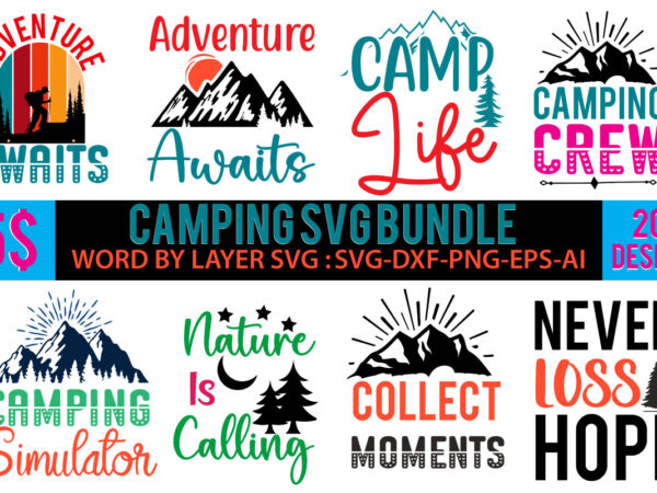 Camping svg bundle,camping t shirt bundle,camping 20 t shirt design,camping svg bundle quotes, camper svg design bundle,camper svg bundle quotes