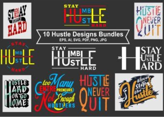Stay Humble, Husttle Hard Vector Design EPS, PNG, design template for sale
