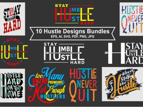 Stay humble, husttle hard vector design eps, png, design template for sale
