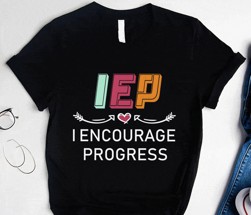 School Teacher Unisex Apparel Back to School Shirt I Encourage Progress Shirt I.E.P Teacher Shirt Educational Tee Shirts I.E.P