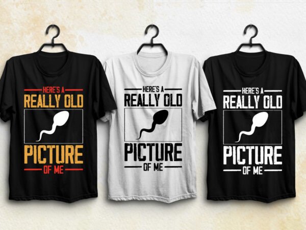 Really old picture t-shirt design Really old picture t-shirt design
