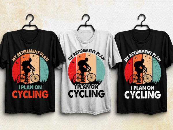 Retirement plan cycling t-shirt design