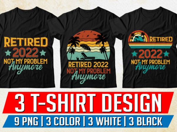 Retirement retired t-shirt design