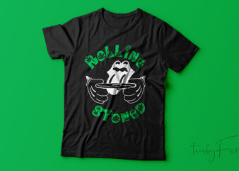 Rolling Stoned | Weed lover t shirt design for sale