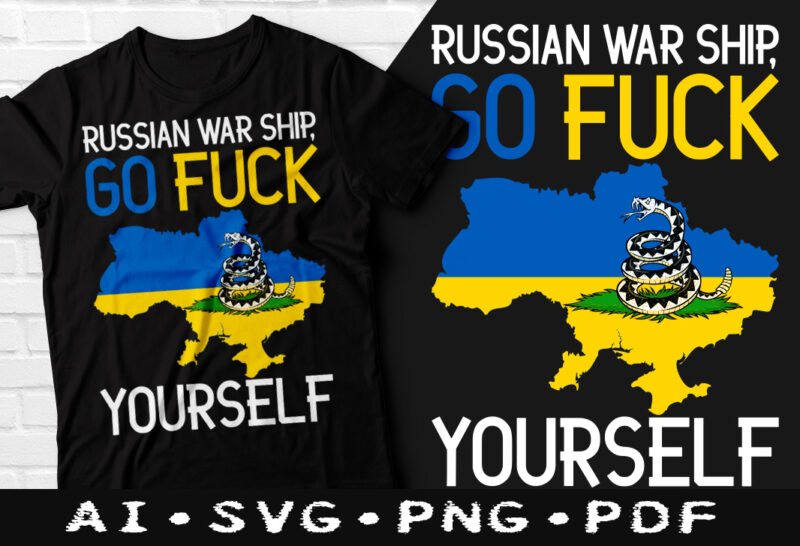 Russian war ship go fuck yourself t-shirt design, Russian war ship go fuck yourself SVG, Fuck yourself tshirt, Free ukraine tshirt, Funny Stop war tshirt