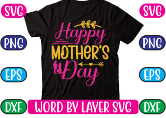 Happy Mother’s Day SVG Vector for t-shirt