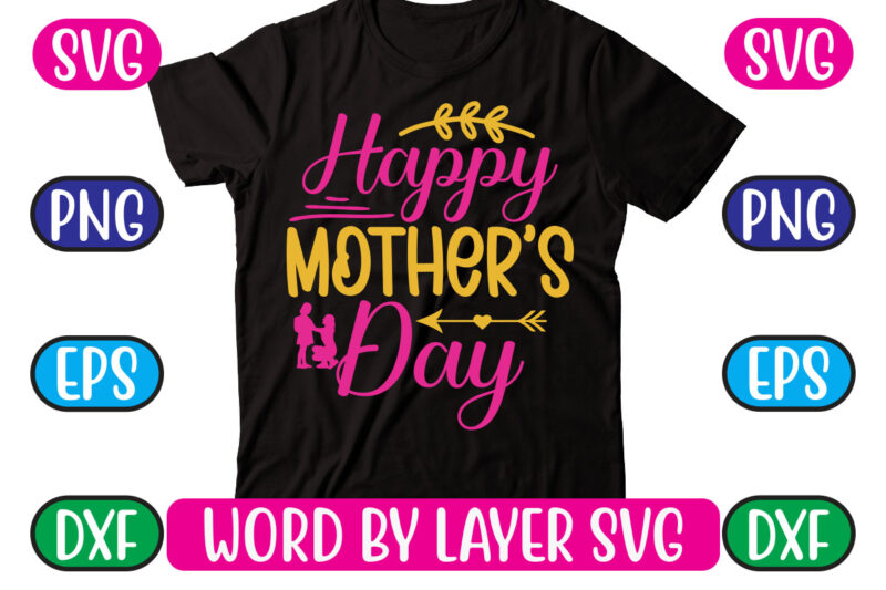 Happy Mother’s Day SVG Vector for t-shirt