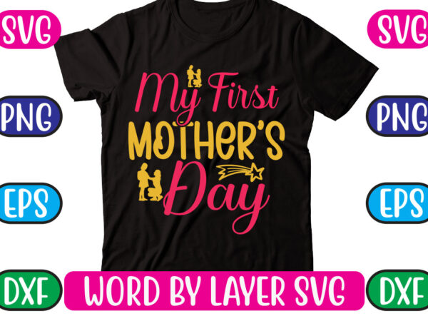 My first mother’s day svg vector for t-shirt