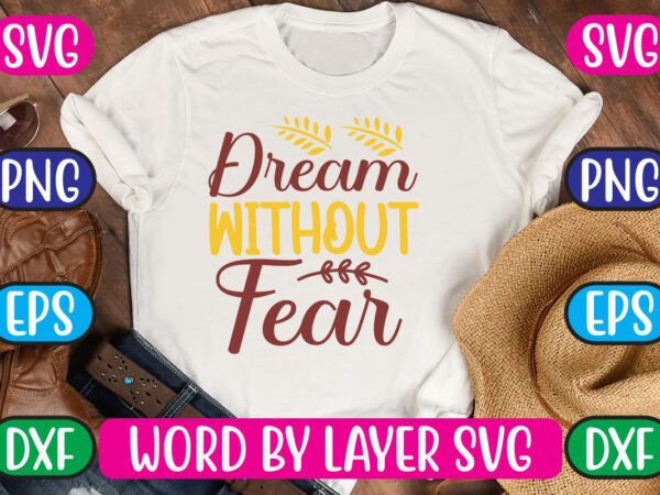 Dream without fear svg vector for t-shirt