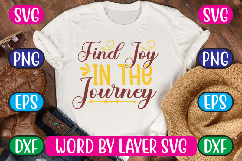 Find Joy in the Journey SVG Vector for t-shirt