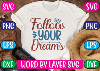 Follow Your Dreams SVG Vector for t-shirt