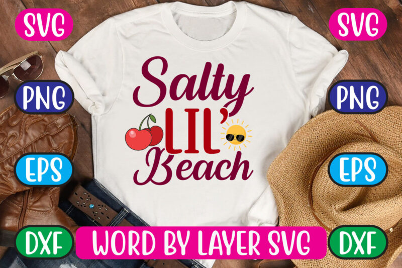 Salty Lil’ Beach SVG Vector for t-shirt