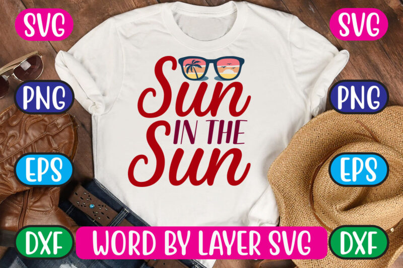 Sun In The Sun SVG Vector for t-shirt
