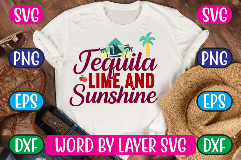 Tequila Lime And Sunshine SVG Vector for t-shirt