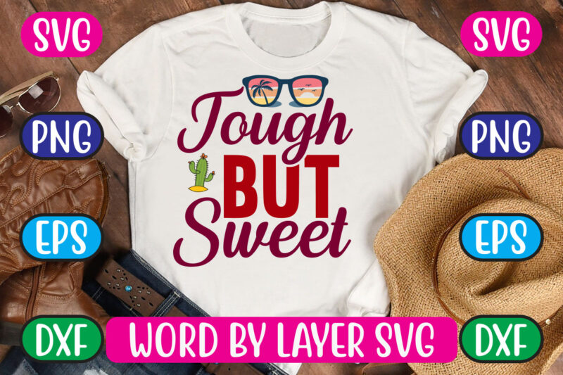 Tough But Sweet SVG Vector for t-shirt