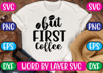 but first coffee SVG Vector for t-shirt