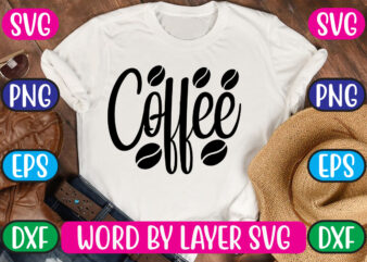 Coffee SVG Vector for t-shirt