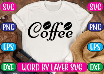 Coffee SVG Vector for t-shirt