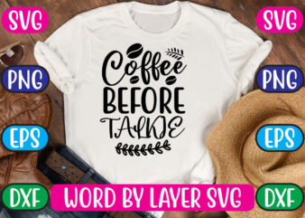 Coffee Before Talkie SVG Vector for t-shirt