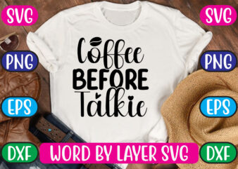 Coffee Before Talkie SVG Vector for t-shirt