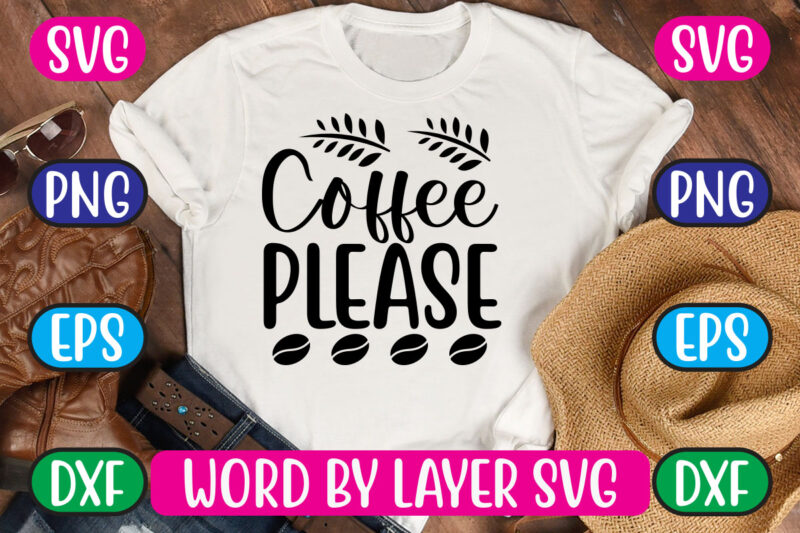 Coffee Please SVG Vector for t-shirt