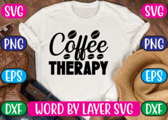 Coffee Therapy SVG Vector for t-shirt