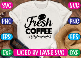 Fresh Coffee SVG Vector for t-shirt
