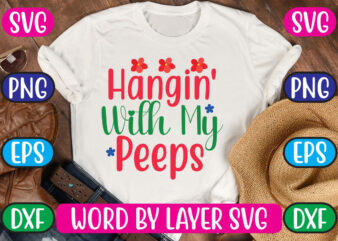 Hangin’ with My Peeps SVG Vector for t-shirt