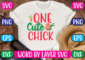 One Cute Chick SVG Vector for t-shirt