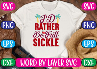 I’d Rather Be Frill Sickle SVG Vector for t-shirt