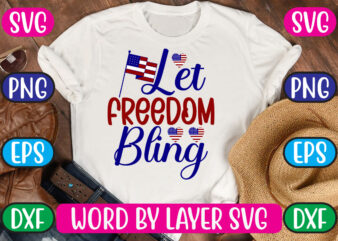 Let Freedom Bling SVG Vector for t-shirt