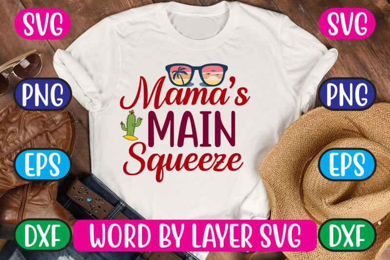 Mama’s Main Squeeze SVG Vector for t-shirt