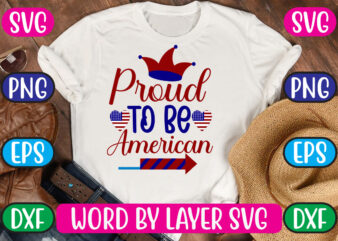 Proud To Be American SVG Vector for t-shirt