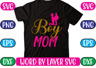 Boy Mom SVG Vector for t-shirt