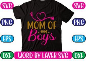 Mom of Boys SVG Vector for t-shirt