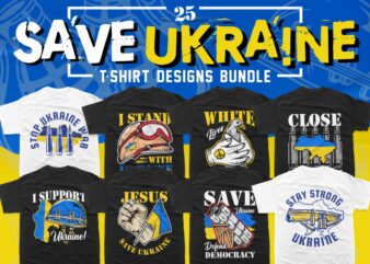 Save Ukraine T-shirt Designs Bundle, Stop War Slogans for T shirt, Love Ukraine T shirt, Ukrainian Lives Matter, Russia vs Ukraine War, Pray for Ukraine