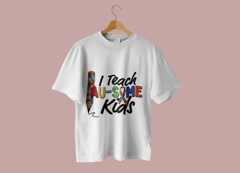 I Teach Autism Kids Tshirt Design