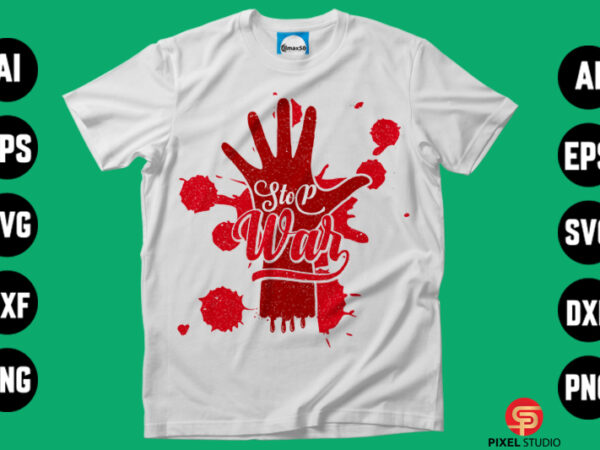 Stop war t-shirt design.