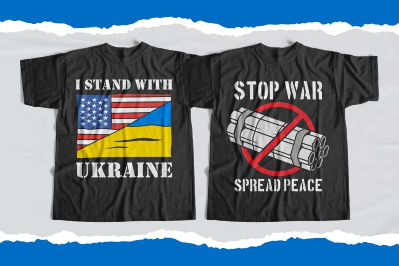 Stop war in Ukraine T-shirt Designs Bundle, Ukraine Bundle, I stand with Ukraine