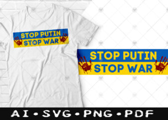 Stop putin stop war t-shirt design, Stop putin stop war SVG, Stop war tshirt, Stop putin tshirt, Funny Stop war tshirt