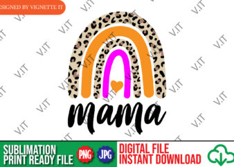 Mama Leopard Rainbow Mother’s Day PNG, Mother’s Day Mama Rainbow PNG, Happy Mother’s Day Rainbow PNG, Mother’s Day Animal Print PNG, Mother’s Day Leopard Rainbow PNG t shirt designs for sale