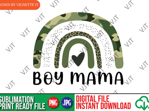 Boy mama camo rainbow sublimation, mother’s day boy mama png, camo rainbow png, happy mother’s day camo rainbow png, mother’s day sublimation t shirt template
