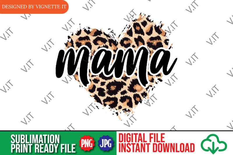 Mother’s Day Mama Leopard Heart PNG, Mama Animal Print Heart PNG, Happy Mother’s Day Mama Heart PNG, Mama Leopard Heart PNG