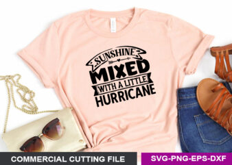 Sunshine mixed with a little hurricane SVG t shirt template vector